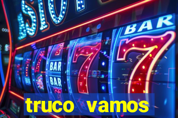 truco vamos torneios online